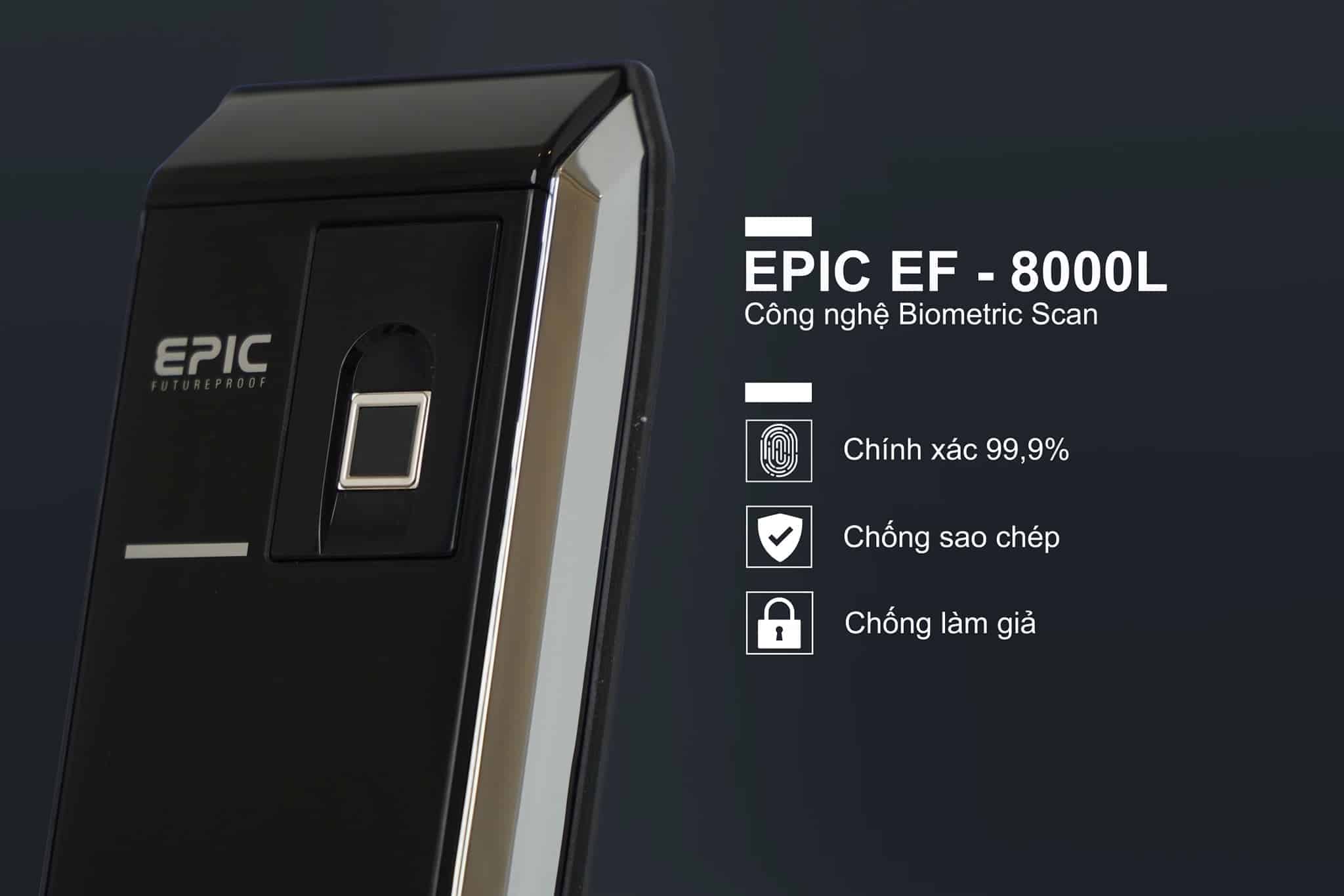 Khoá EPIC EF 8000L ứng dụng Công nghệ quét vân tay Biometric Scan