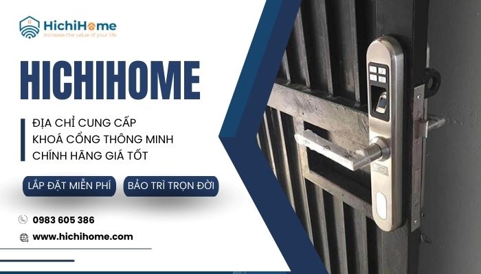 HichiHome – Địa chỉ lắp khóa cổng sắt điện tử vân tay thông minh