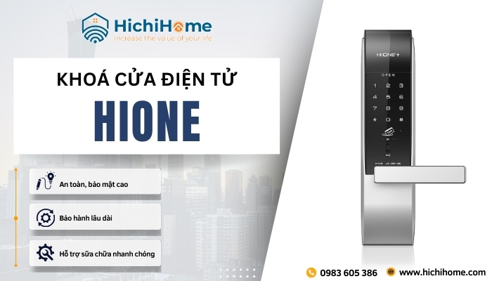 HichiHome chuyên cung cấp khóa điện tử Hione chính hãng