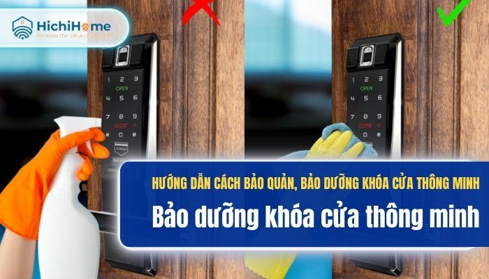 Hướng dẫn cách bảo trì, bảo dưỡng khóa cửa thông minh đơn giản tại nhà