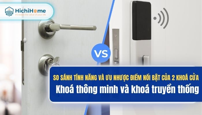 So sánh khóa cửa thông minh và khoá cửa truyền thống