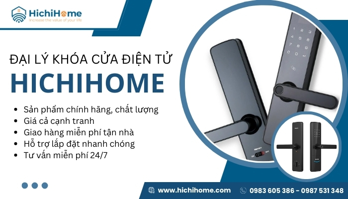 HichiHome là đại lý khóa cửa điện tử uy tín hàng đầu Việt Nam