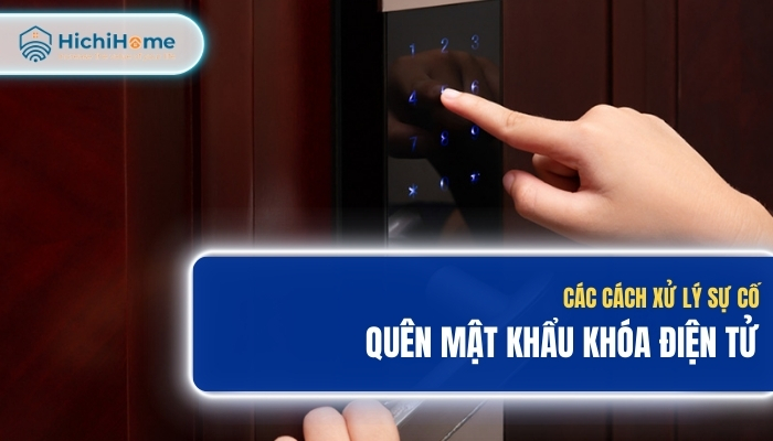 Cách mở cửa khi quên mật khẩu khóa