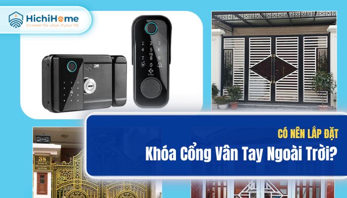 Các mẫu khóa cổng vân tay ngoài trời tốt nhất hiện nay