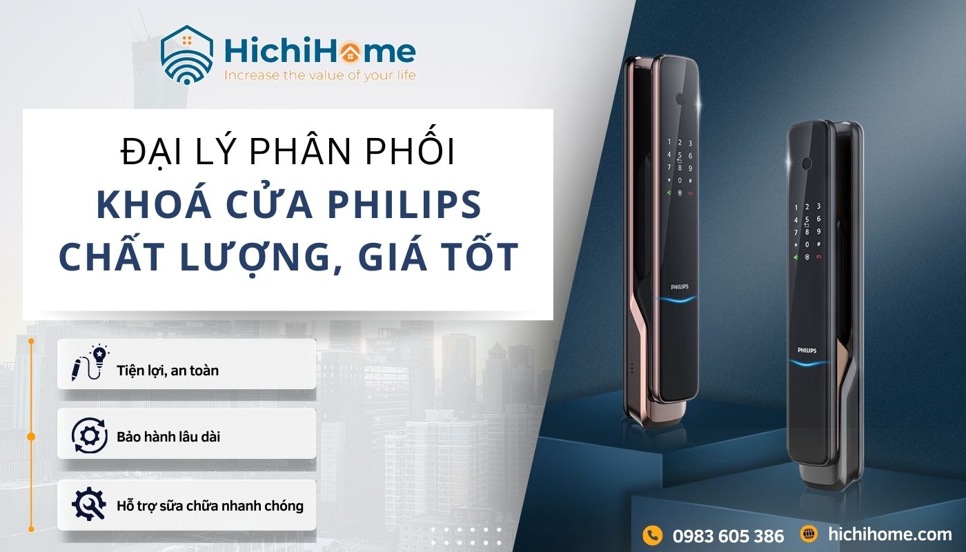 HichiHome - Địa chỉ mua khóa vân tay thông minh Philips uy tín