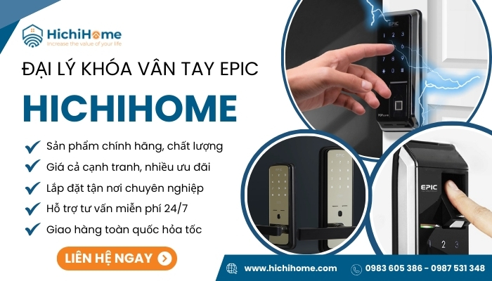 HichiHome chuyên cung cấp khóa vân tay Epic chính hãng, giá tốt