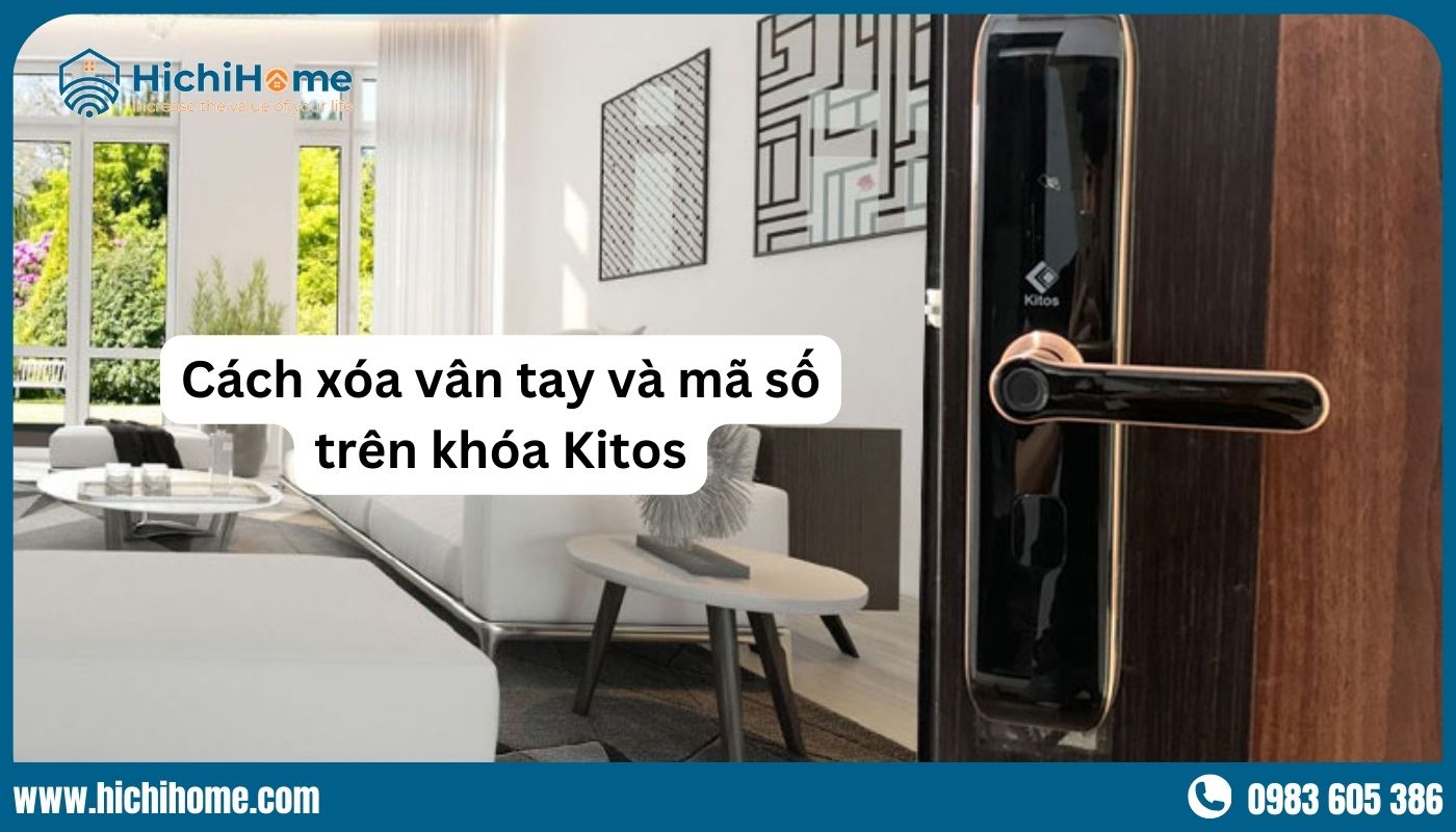 Hướng dẫn xóa mã số và vân tay khi sử dụng khóa vân tay Kitos 