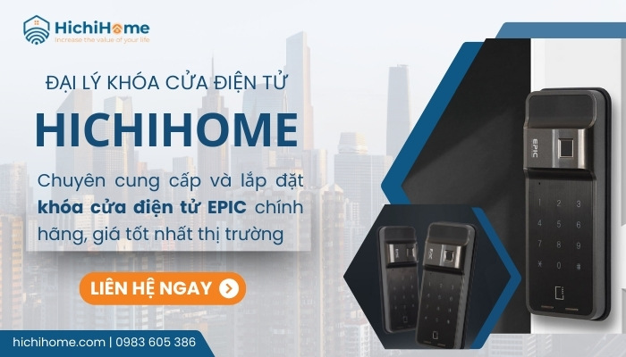 HichiHome chuyên bán khóa cửa điện tử EPIC chính hãng, giá tốt