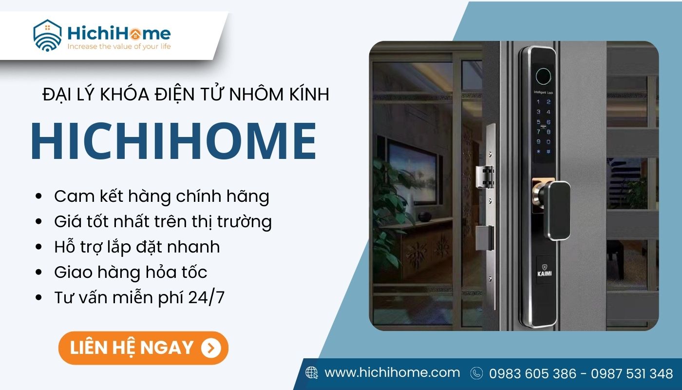 HichiHome - Đại lý bán các loại khoá cửa nhôm vân tay điện tử chất lượng