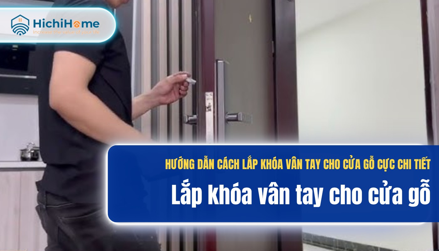 Cách lắp khóa vân tay cửa gỗ chi tiết