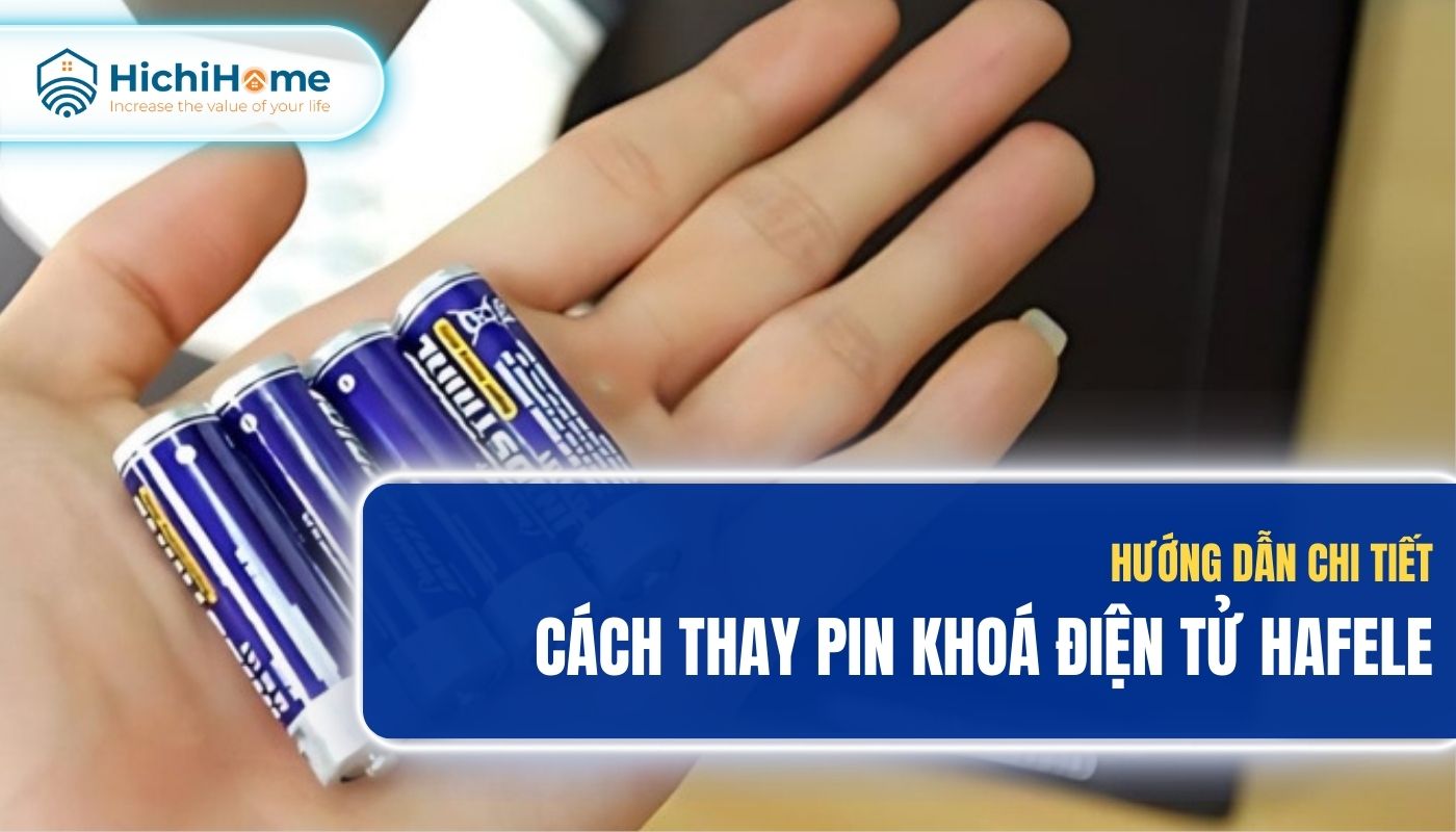 Cách Thay Pin Khóa Điện Tử Hafele Tại Nhà Đơn Giản