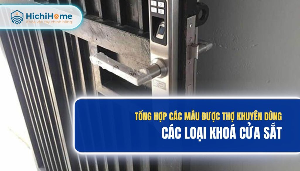 Các loại khóa cửa sắt được nhiều thợ khóa khuyên dùng nhất