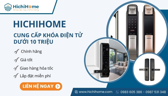 HichiHome cung cấp khóa cửa điện tử giá dưới 10 triệu chất lượng cao