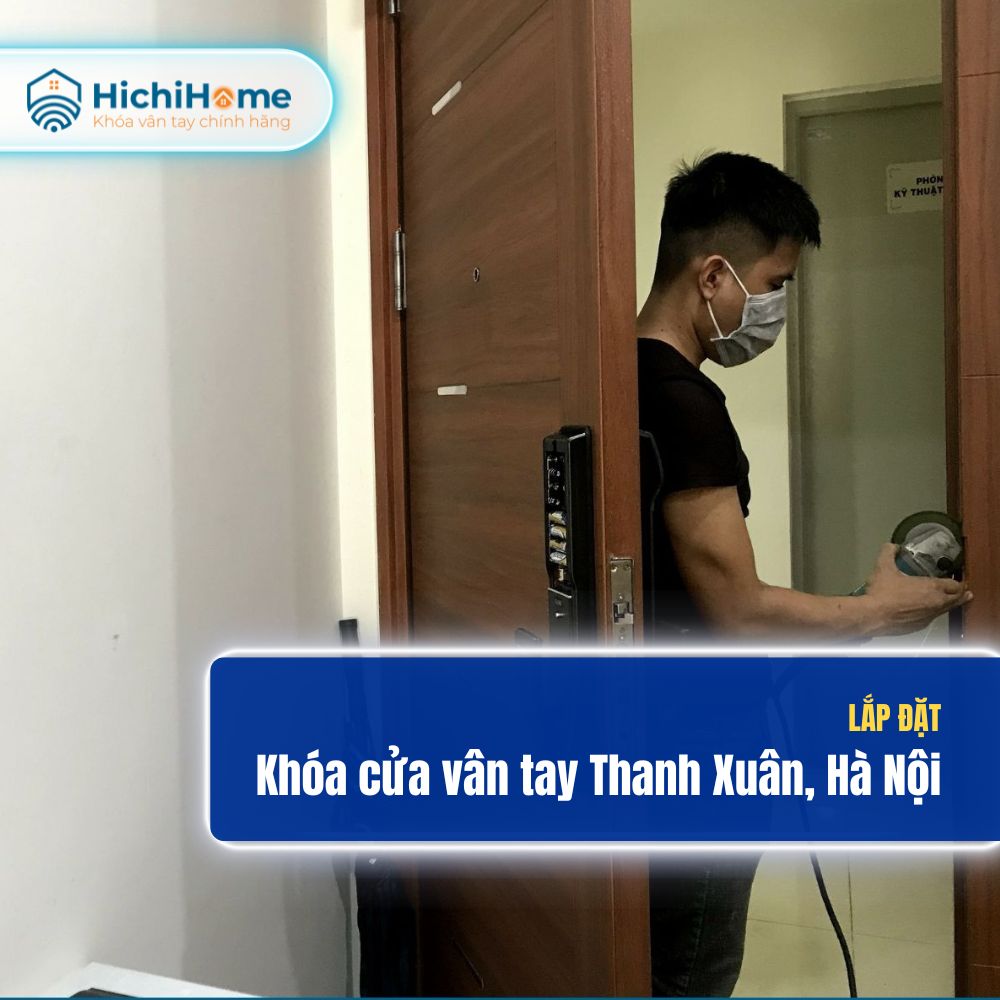 Lắp khóa cửa vân tay quận Thanh Xuân Ha Nội chính hãng, nhanh chóng