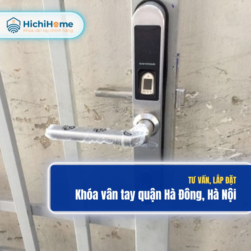 Tư vấn và lắp đặt khóa vân tay giá tốt, nhanh chóng tại Hà Đông