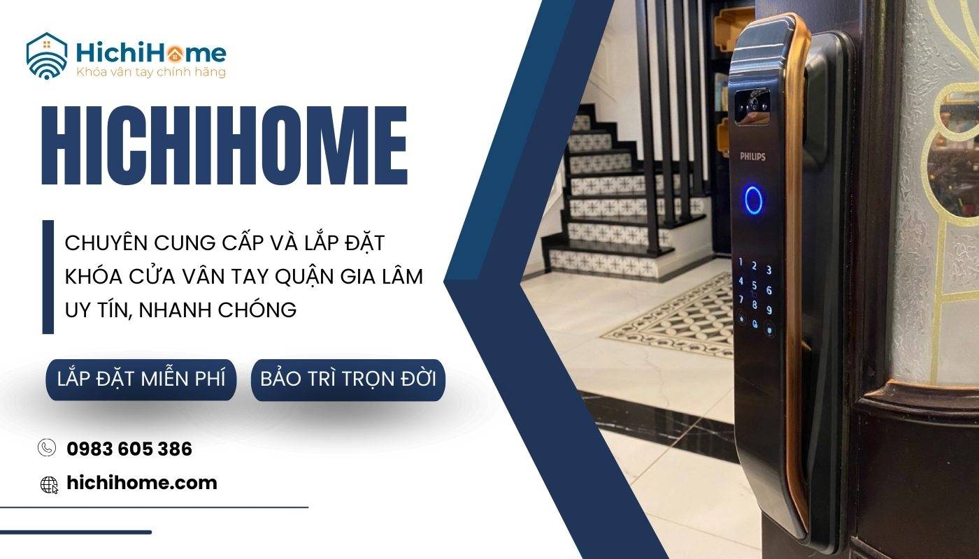 Lắp đặt khóa vân tay quận Gia Lâm uy tín tại HichiHome