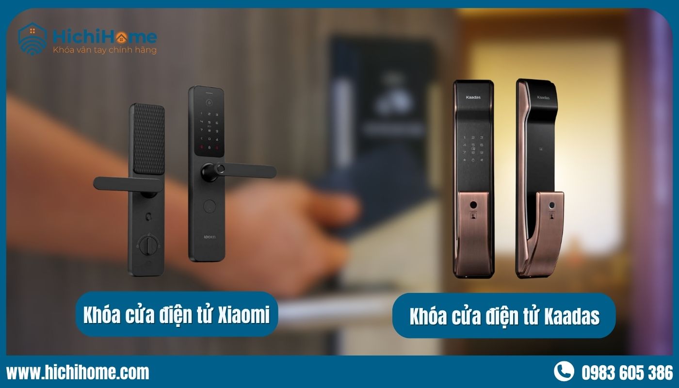 so sánh khóa cửa điện tử xiaomi và kaadas