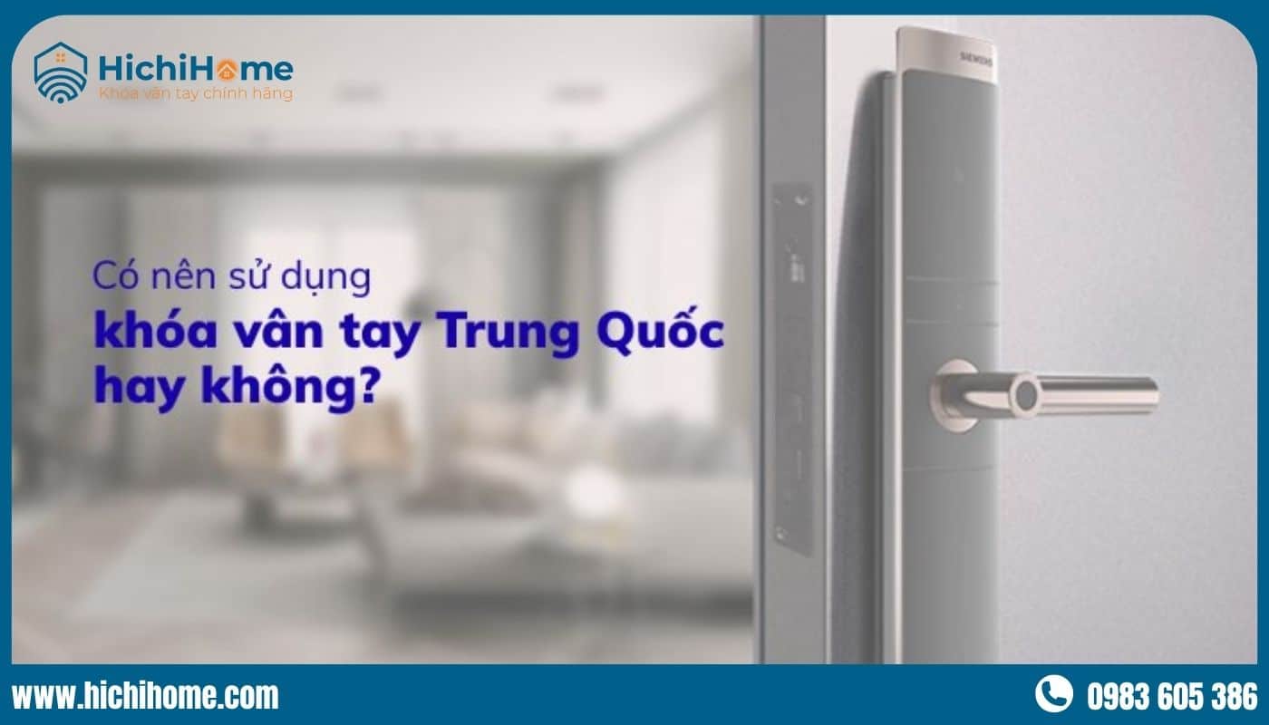 Có nên mua khóa cửa vân tay Trung Quốc không?