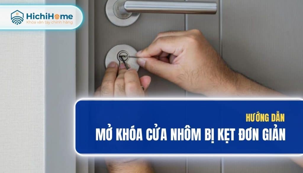 Cách mở khoá cửa nhôm bị kẹt theo từng trường hợp